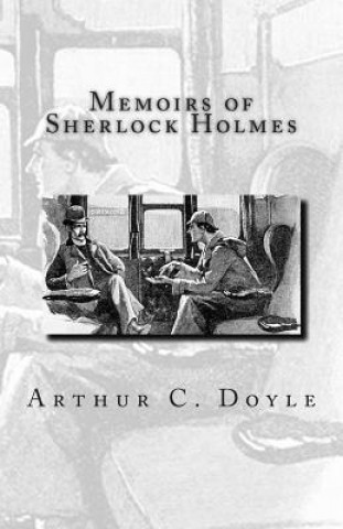 Kniha Memoirs of Sherlock Holmes Arthur C Doyle