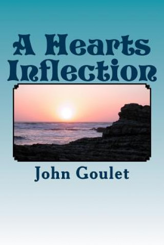 Knjiga A Hearts Inflection MR John Norman Goulet