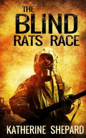 Könyv The Blind Rats Race Katherine Shepard
