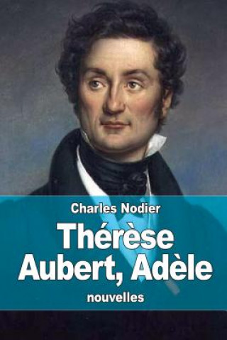 Buch Thér?se Aubert, Ad?le Charles Nodier