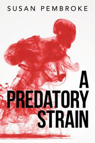 Kniha A Predatory Strain Susan Pembroke