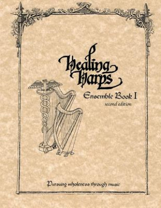 Kniha Healing Harps Ensemble Book 1 Healing Harps Inc