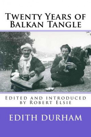 Könyv Twenty Years of Balkan Tangle Edith Durham
