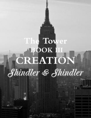 Buch Creation: The Tower: Boook III Nigel Shindler