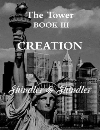 Книга Creation: The Tower: Book III Nigel Shindler