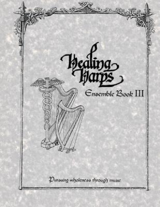 Carte Healing Harps Ensemble Book 3 Healing Harps Inc