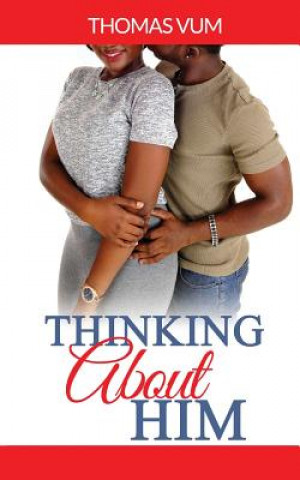 Knjiga Thinking About Him Thomas Vum