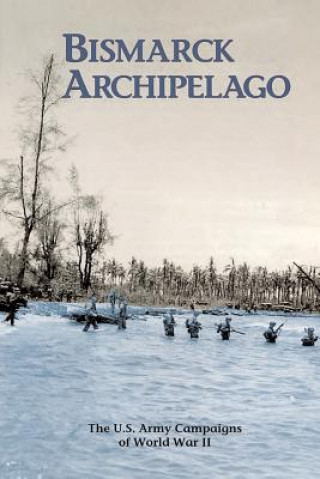 Buch Bismarck Archipelago: The U.S. Army Campaigns of World War II Leo Hirrel