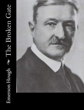Buch The Broken Gate Emerson Hough