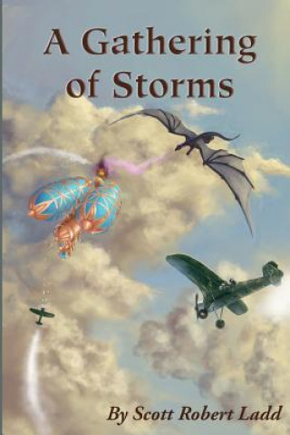 Kniha A Gathering of Storms Scott Riobert Ladd