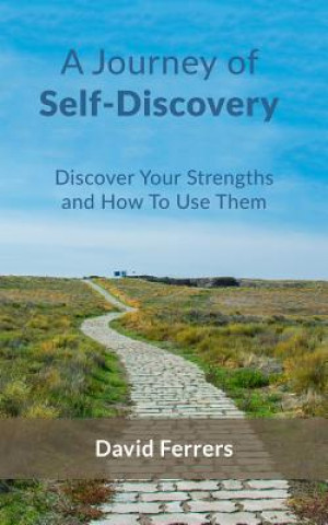 Könyv A Journey Of Self-Discovery: Discover Your Strengths And How To Use Them David Ferrers