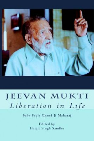 Buch Jeevan Mukti: Liberation in Life Faqir Chand