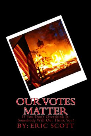 Könyv Our votes matter Eric Scott