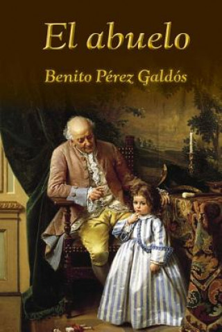 Książka El abuelo Benito Perez Galdos