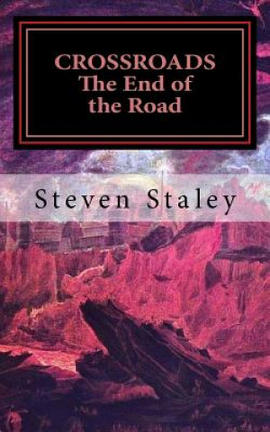 Kniha CROSSROADS The End of the Road Steven Staley