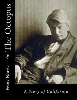 Książka The Octopus: A Story of California Frank Norris