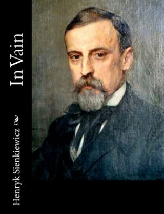 Könyv In Vain Henryk Sienkiewicz