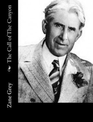 Knjiga The Call of The Canyon Zane Grey