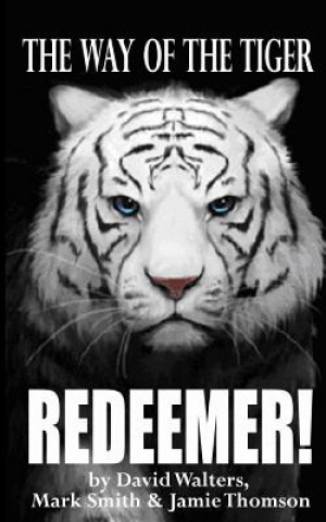 Kniha Redeemer: The Way of the Tiger 7 David Walters