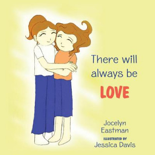 Buch There Will Always Be Love Jocelyn Eastman