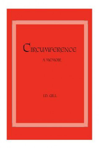 Carte Circumference: A Memoir J D Gill