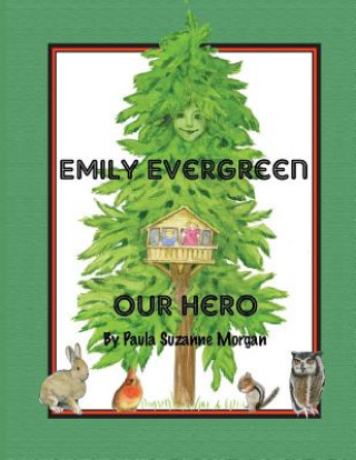 Kniha Emily Evergreen: Our Hero Paula Suzanne Morgan
