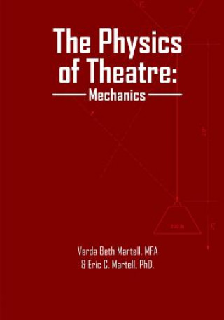 Knjiga The Physics of Theatre: Mechanics Verda Beth Martell