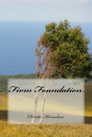 Libro Firm Foundation Dorita Lynn Kornelsen