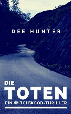 Könyv Die Toten. Ein Witchwood-Thriller Dee Hunter