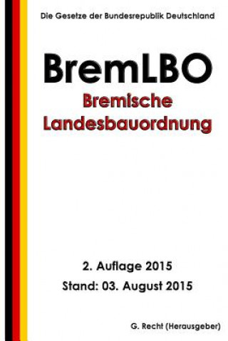 Buch Bremische Landesbauordnung (BremLBO), 2. Auflage 2015 G Recht