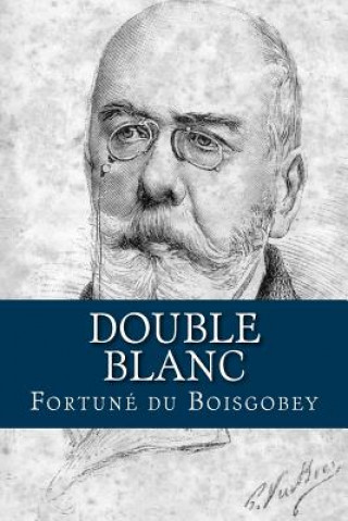 Buch Double Blanc M Fortune Du Boisgobey