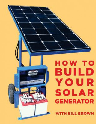 Carte How to build your solar generator Bill Brown