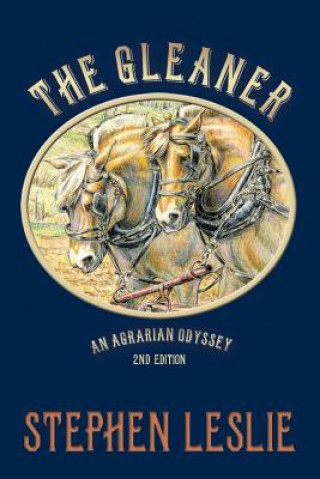 Kniha The Gleaner (revised - 2nd edition ): An Agrarian Odyssey Stephen Leslie
