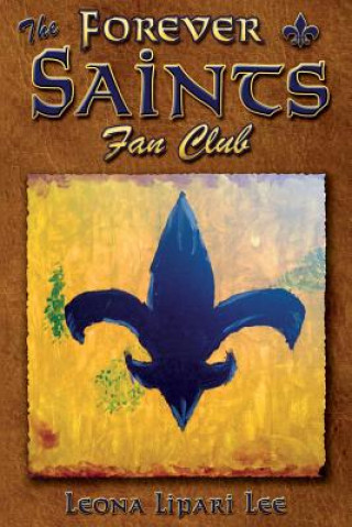 Kniha The Forever Saints Fan Club Leona Lipari Lee