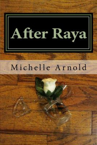 Knjiga After Raya Michelle Arnold