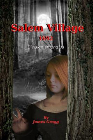 Knjiga Salem Village 1692: Division Among Us James a Grogg