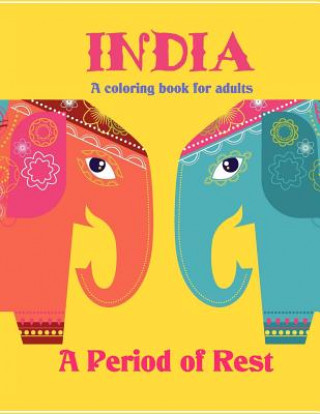 Knjiga India - A Period of Rest: coloring book for adults D D G