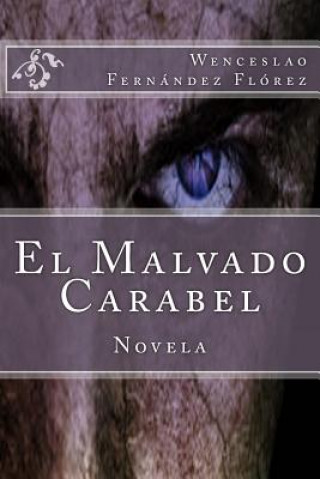 Kniha El Malvado Carabel Wenceslao Fernandez Florez