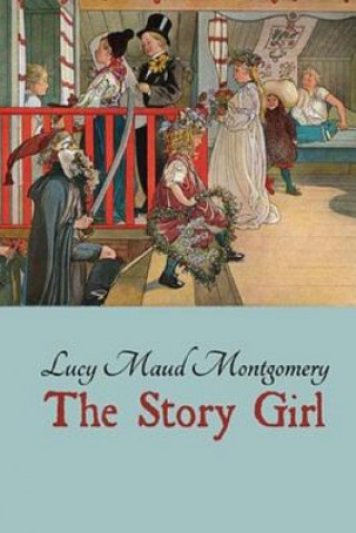 Könyv The Story Girl L M Montgomery
