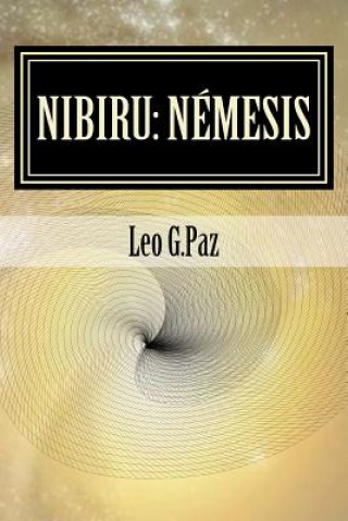 Kniha Nibiru: Némesis: O Acaecemento do Planeta X Leo G Paz