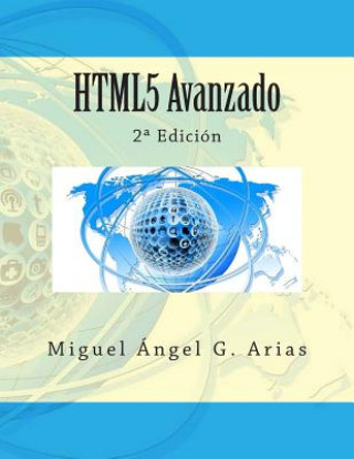 Carte HTML5 Avanzado: 2a Edición Miguel Angel G Arias