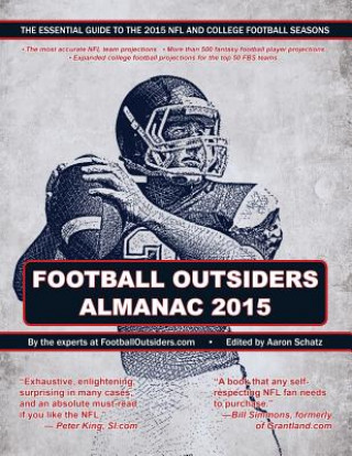 Książka Football Outsiders Almanac 2015: The Essential Guide to the 2015 NFL and College Football Seasons Aaron Schatz