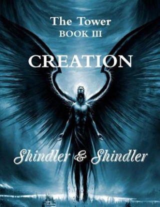 Knjiga Creation: The Tower: Book III Nigel Shindler