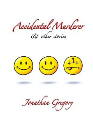 Livre Accidental Murderer Jonathan Gregory