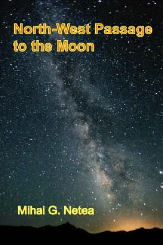 Kniha North-West Passage to the Moon Mihai G Netea