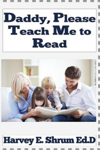 Livre Daddy, Please Teach Me to Read Ed D Harvey E Shrum