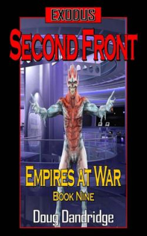 Könyv Exodus: Empires at War: Book 9: Second Front Doug Dandridge