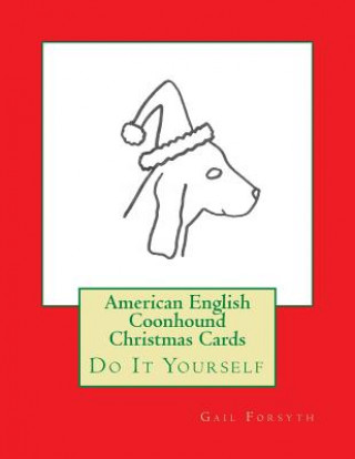 Kniha American English Coonhound Christmas Cards: Do It Yourself Gail Forsyth