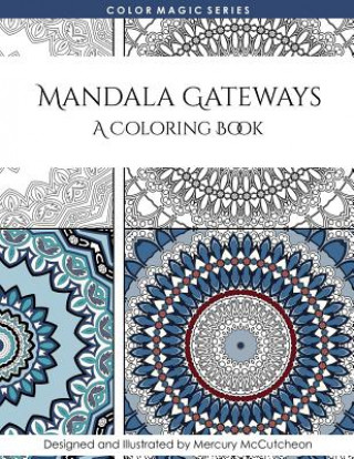 Carte Mandala Gateways: Mandala Coloring Book: A Magical Mandala Expansion Pack Mercury McCutcheon