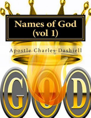 Kniha Names of God (Vol 1): Names of God (Vol 1) Apostle Charles F Dashiell